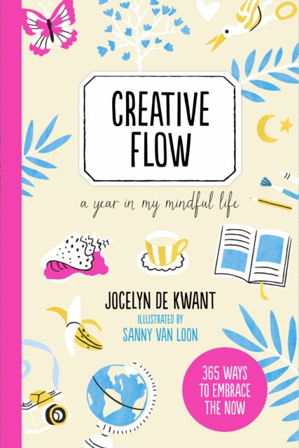 Creative Flow-A Year in My Mindful Life