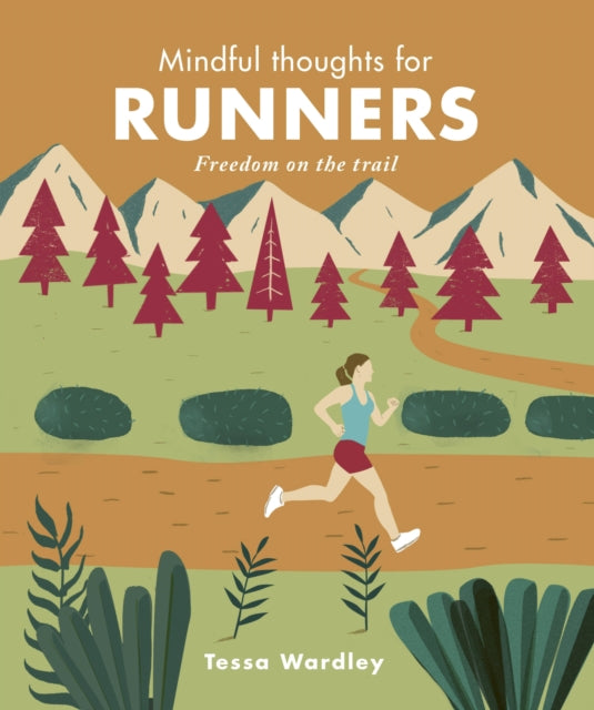 Mindful Thoughts for Runners - Freedom on the trail