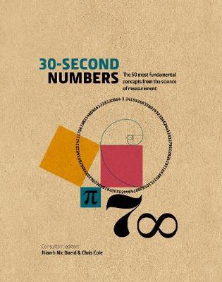 30-Second Numbers - The 50 key topics for understanding numbers and how we use them