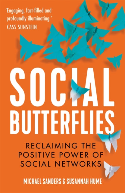 Social Butterflies - Reclaiming the Positive Power of Social Networks