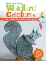 MAKE YOUR OWN WOODLAND CREATURES