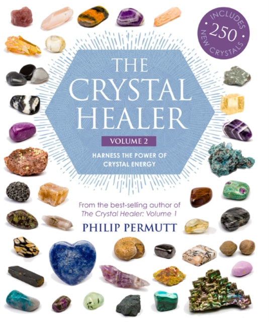 The Crystal Healer: Volume 2: Harness the Power of Crystal Energy. Includes 250 New Crystals