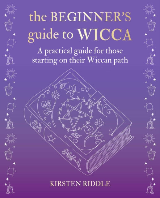 BEGINNER`S GUIDE TO WICCA HB - A PRACTICAL GUIDE