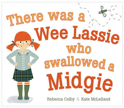 THERE WAS A WEE LASSIE WHO SWALLOWED A MIDGIE