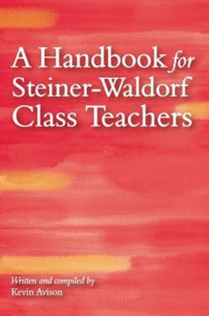 Handbook for Steiner-Waldorf Class Teachers