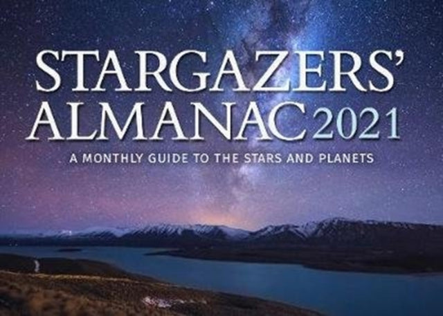 Stargazers' Almanac: A Monthly Guide to the Stars and Planets