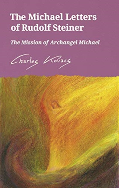 The Michael Letters of Rudolf Steiner - The Mission of Archangel Michael