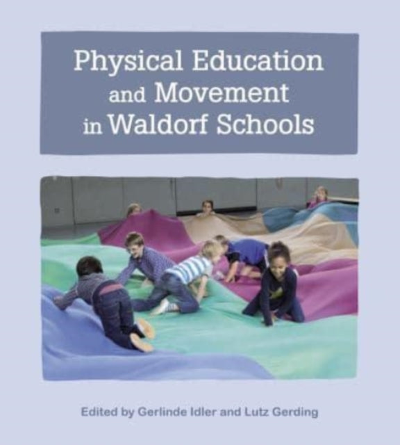 Physical Education and Movement in Waldorf Schools