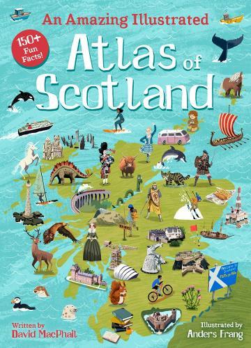 Amazing Illustrated Atlas of Scotland