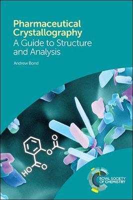 Pharmaceutical Crystallography - A Guide to Structure and Analysis