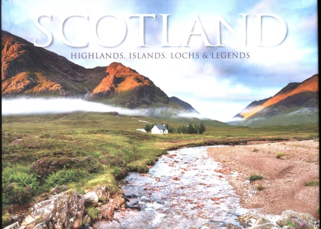 Scotland - Highlands, Islands, Lochs & Legends