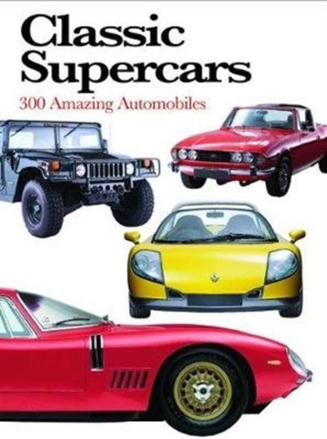 Classic Supercars - 300 Amazing Automobiles