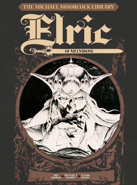 Michael Moorcock Library Vol.1: Elric of Melnibone