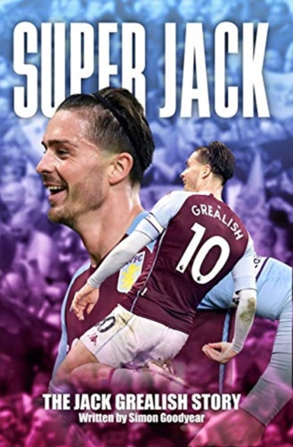 Super Jack - The Jack Grealish Story