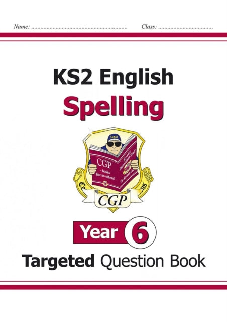 KS2 English Year 6 Spelling Targeted Question Book (with Answers)