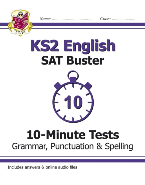 KS2 English SAT Buster 10-Minute Tests: Grammar, Punctuation & Spelling - Book 1 (for 2025)