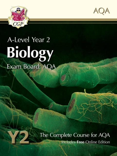 A-Level Biology for AQA: Year 2 Student Book with Online Edition: course companion for the 2025 and 2026 exams