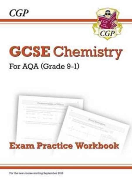 GCSE Chemistry AQA Exam Practice Workbook - Higher (answers sold separately)