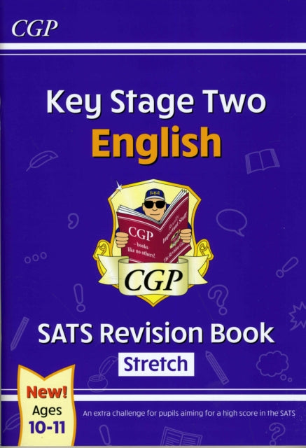 KS2 English SATS Revision Book: Stretch - Ages 10-11 (for the 2025 tests)