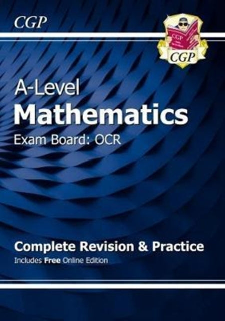 A-Level Maths OCR Complete Revision & Practice (with Online Edition)