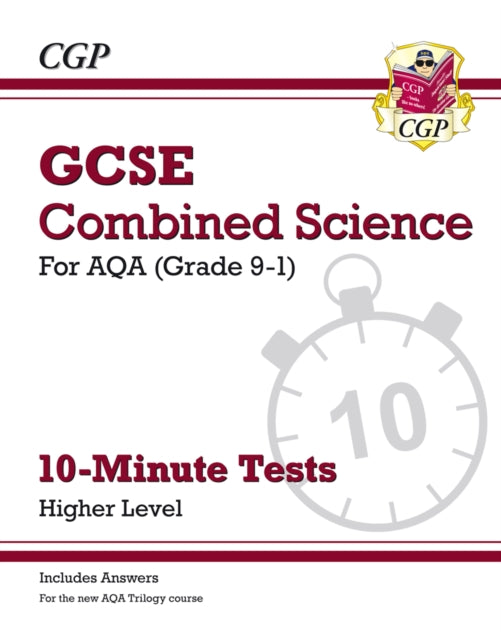 New Grade 9-1 GCSE Combined Science: AQA 10-Minute Tests (with answers) - Higher