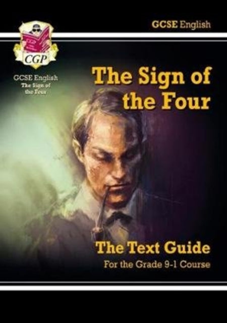 GCSE English Text Guide - The Sign of the Four includes Online Edition & Quizzes