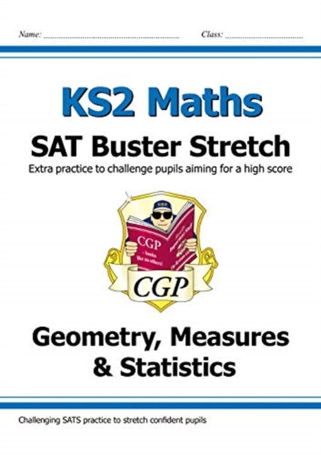 KS2 Maths SAT Buster Stretch: Geometry, Measures & Statistics (for the 2025 tests)