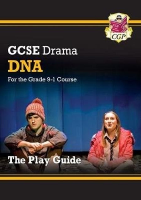 GCSE Drama Play Guide – DNA: superb for the 2024 and 2025 exams