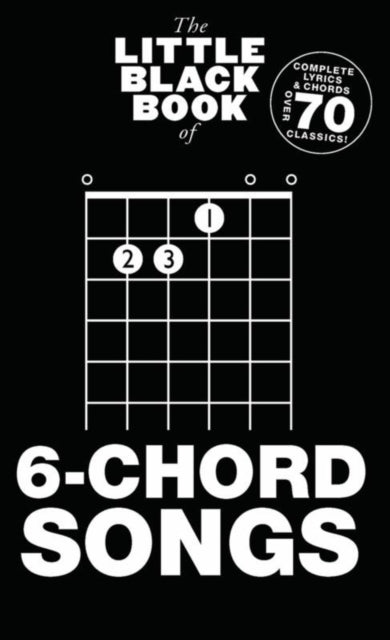 Little Black Book Of 6-Chord Songs