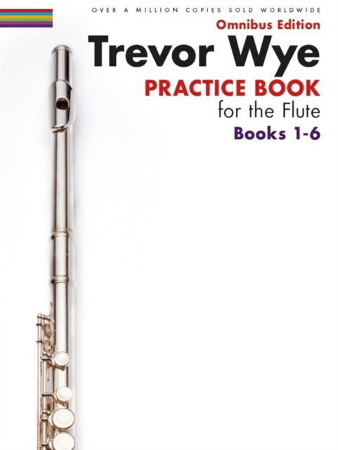 Trevor Wye: Practice Books For The Flute - Omnibus Edition Books 1-6 (Book Only)