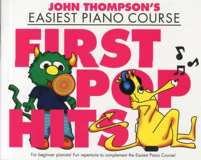 John Thompson's Easiest Piano Course: First Pop Hits