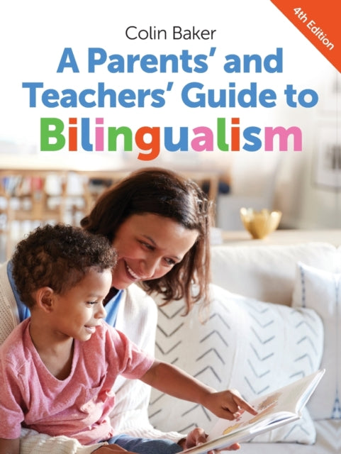 Parents' and Teachers' Guide to Bilingualism