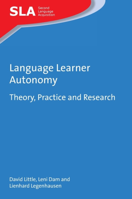 Language Learner Autonomy: Theory, Practice and Research