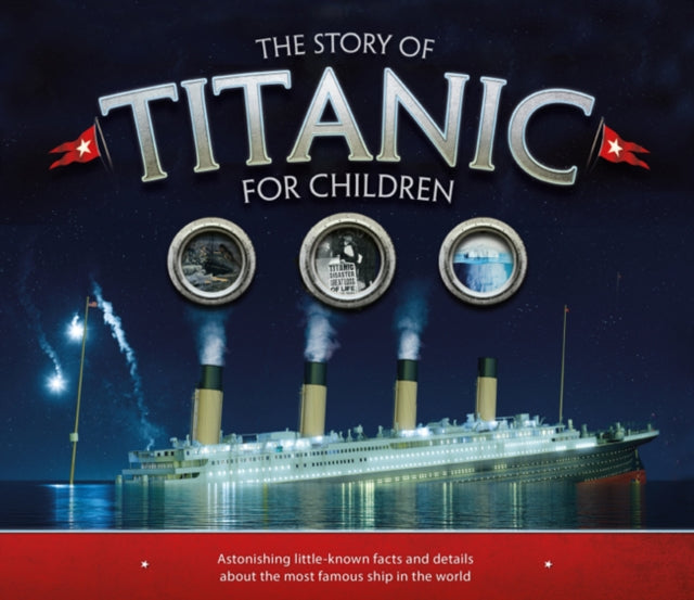 The Story of  the Titanic for Children