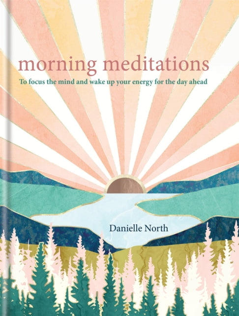 Morning Meditations - To focus the mind and wake up your energy for the day ahead