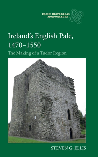 Ireland’s English Pale, 1470-1550