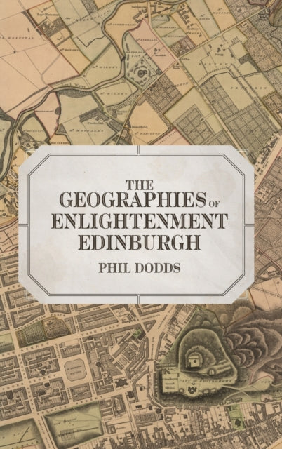 Geographies of Enlightenment Edinburgh