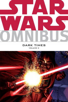 STAR WARS OMNIBUS: DARK TIMES