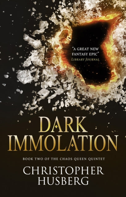 Dark Immolation: Book two of the Chaos Queen Quintet