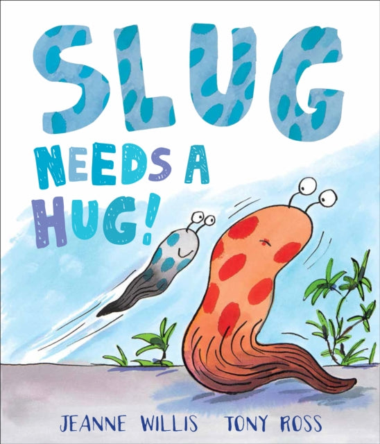 Slug Needs a Hug