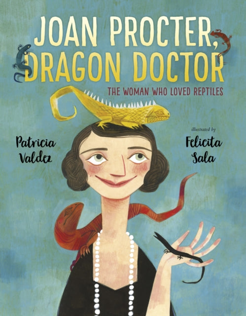 Joan Procter, Dragon Doctor - The Woman Who Loved Reptiles