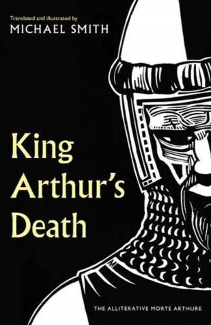 King Arthur's Death - The Alliterative Morte Arthure