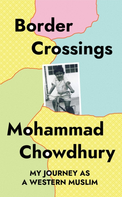 Border Crossings - My Journey as a Western Muslim