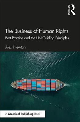 The Business of Human Rights - Best Practice and the UN Guiding Principles