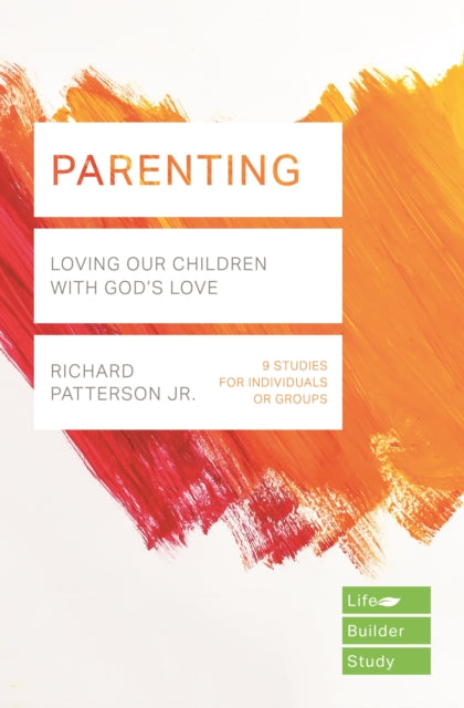 Parenting - Loving Our Children with God's Love