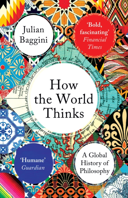 How the World Thinks - A Global History of Philosophy