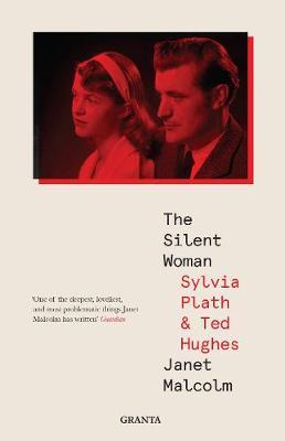 The Silent Woman - Sylvia Plath And Ted Hughes