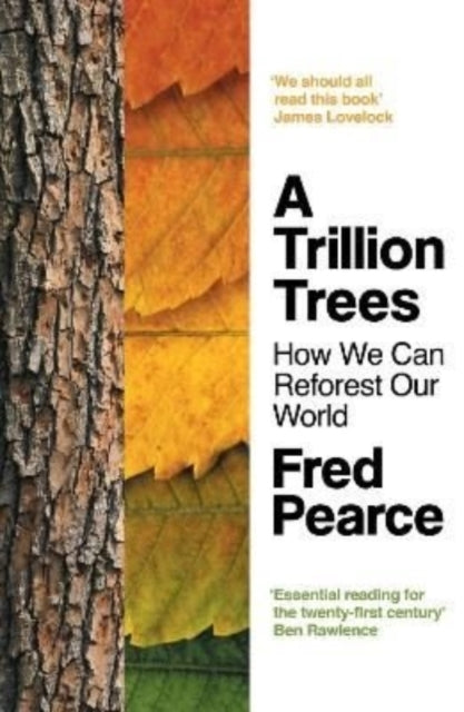 A Trillion Trees - How We Can Reforest Our World