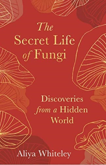 Secret Life of Fungi