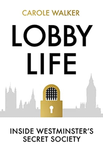 Lobby Life - Inside Westminster's Secret Society